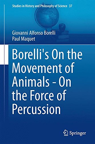 Borelli's On the Movement of Animals - On the Force of Percussion (Studies in History and Philosophy of Science)