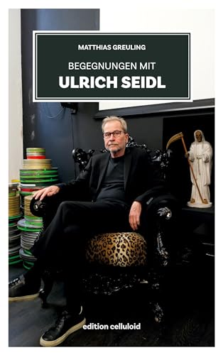 Begegnungen mit Ulrich Seidl
