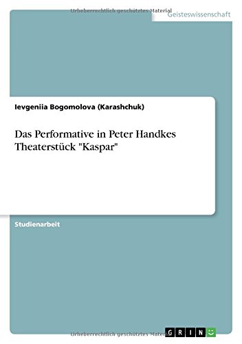 Das Performative in Peter Handkes Theaterstück Kaspar