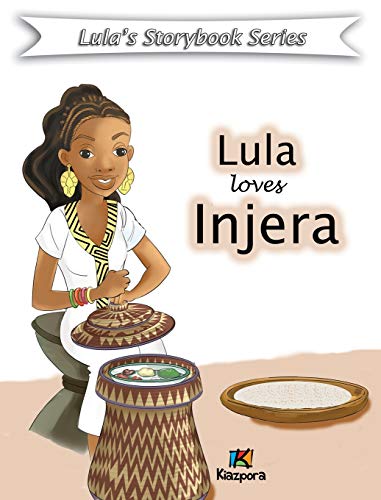 Lula loves injera - Children Book: Lula Storybook Series