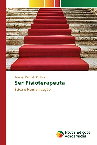 Ser Fisioterapeuta: Ética e Humanização