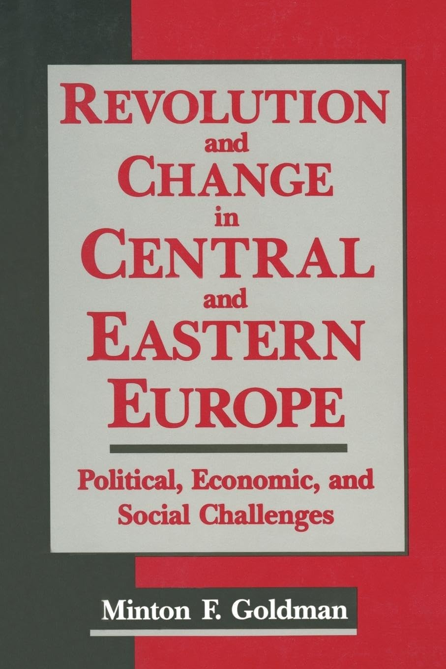 Revolution and Change in Central and Eastern Europe: Political, Economic and Social Challenges