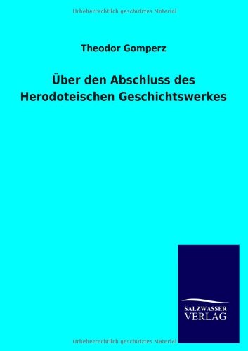 Über den Abschluss des Herodoteischen Geschichtswerkes