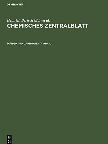 Chemisches Zentralblatt, 14/1969, 140. Jahrgang, 3. April