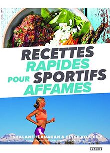 Recettes rapides pour sportifs affamés