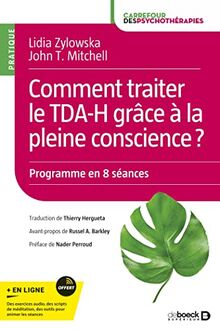 Comment traiter le TDA-H grâce à la pleine conscience ? : manuel d'intervention pratique, programme en 8 séances