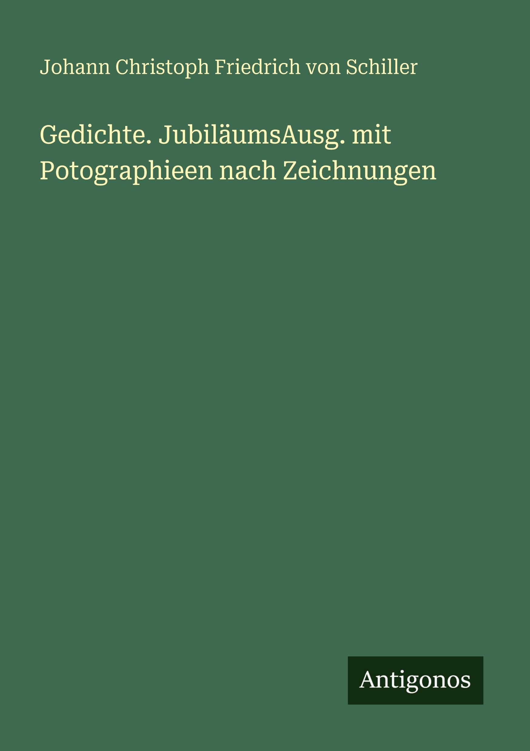 Gedichte. JubiläumsAusg. mit Potographieen nach Zeichnungen