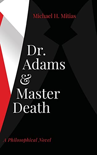 Dr. Adams and Master Death: A Philosophical Novel