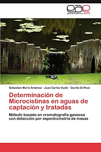 Determinación de Microcistinas en aguas de captación y tratadas: Método basado en cromatografía gaseosa con detección por espectrometría de masas
