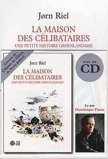 La maison des célibataires : une petite histoire groenlandaise