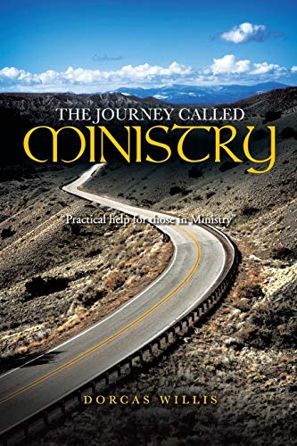 The Journey Called Ministry: Practical help for those in Ministry