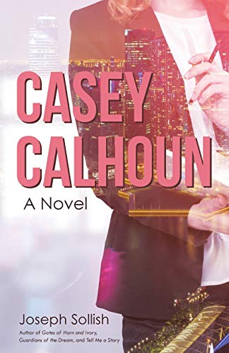 Casey Calhoun: A Novel