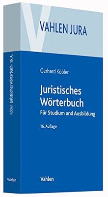 Juristisches Wörterbuch: Für Studium und Ausbildung