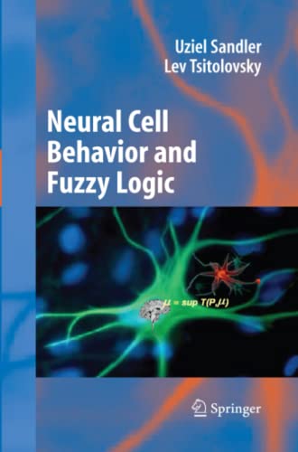 Neural Cell Behavior and Fuzzy Logic: The Being of Neural Cells and Mathematics of Feeling