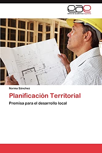 Planificación Territorial: Premisa para el desarrollo local
