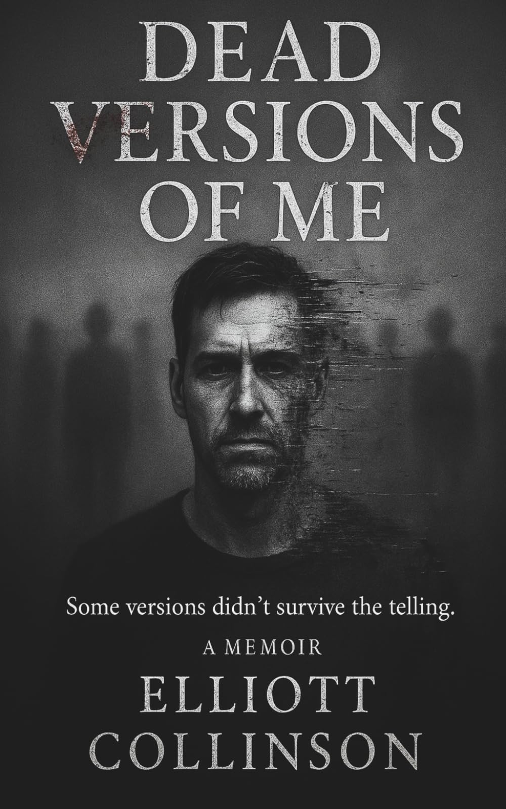 Dead Versions Of Me: Some versions didn't survive the telling. (Dead Versions Saga, Band 1)