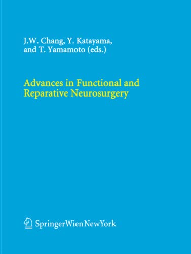 Advances in Functional and Reparative Neurosurgery (Acta Neurochirurgica Supplement, Band 99)