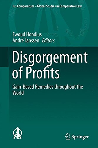Disgorgement of Profits: Gain-Based Remedies throughout the World (Ius Comparatum - Global Studies in Comparative Law)