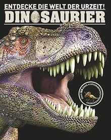 Dinosaurier: Entdecke die Welt der Urzeit