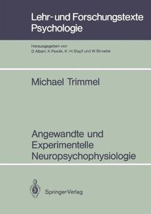 Angewandte und Experimentelle Neuropsychophysiologie (Lehr- und Forschungstexte Psychologie) (German Edition)