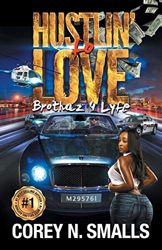 Hustlin’ fo' Love: Brothaz 4 Lyfe