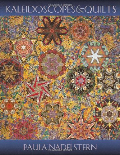 Paula Nadelstern Kaleidoscopes & Quilts - Print On Demand Edition