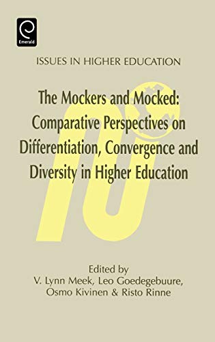 The Mockers and Mocked; Comparative Perspectives on Differentation, Convergence and Diversity in Higher Education (Tourism Social Science Series) (Issues in Higher Education, Band 6)