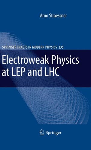 Electroweak Physics at LEP and LHC (Springer Tracts in Modern Physics)