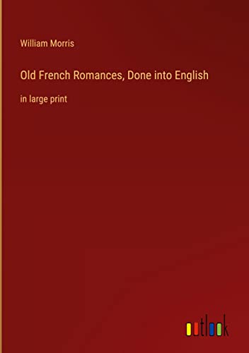 Die Buchhandlung in Oelde hat das Buch Old French Romances, Done into English: in large print