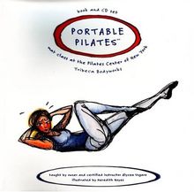 Portable Pilates - Book and CD Set: Mat Class at the Pilates Center of New York