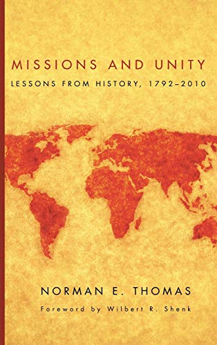 Missions and Unity: Lessons from History, 1792--2010 (American Society of Missiology)