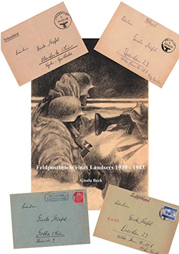 Feldpostbriefe eines Landsers 1939-1943