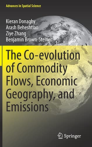The Co-evolution of Commodity Flows, Economic Geography, and Emissions (Advances in Spatial Science)