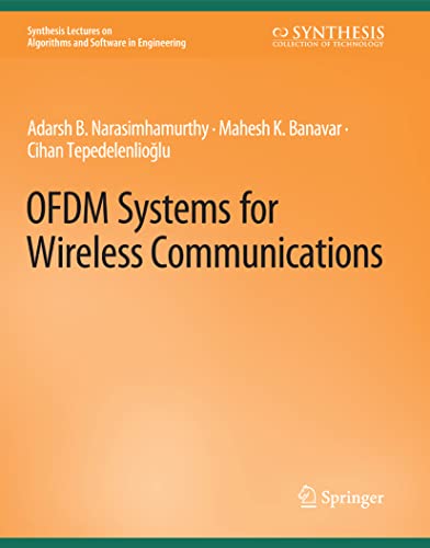 Adarsh Narasimhamurthy Ofdm Systems For Wireless Communications (Synthesis Lectures On Algorithms And Software In Engineering)