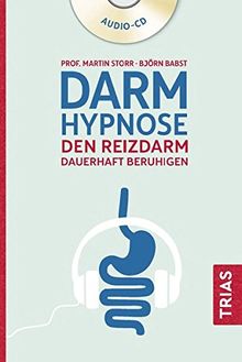 Darmhypnose: Den Reizdarm dauerhaft beruhigen von Storr, Martin, Babst, Björn | Buch | Zustand sehr gut