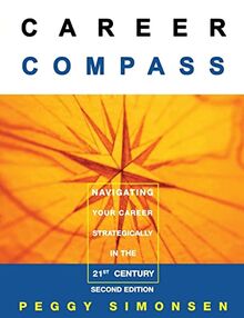 Career Compass-Navigating Your Career Strategically in the 21st Century