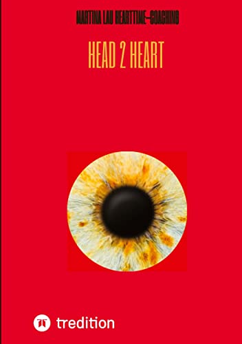 Head 2 Heart - Ein Dialog von Kopf und Herz, der dich dem wirklichen Verstehen ein Stück näher bringt: Wenn Herz und Kopf sich unterhalten, dann ist ... kann, wenn man BEIDEN Stimmen offen zuhört.