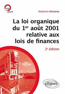 La loi organique du 1er août 2001 relative aux lois de finances