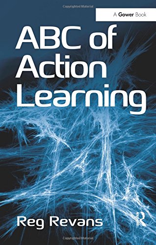 Reg Revans Abc Of Action Learning