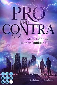 Pro und Contra. Mein Licht in deiner Dunkelheit