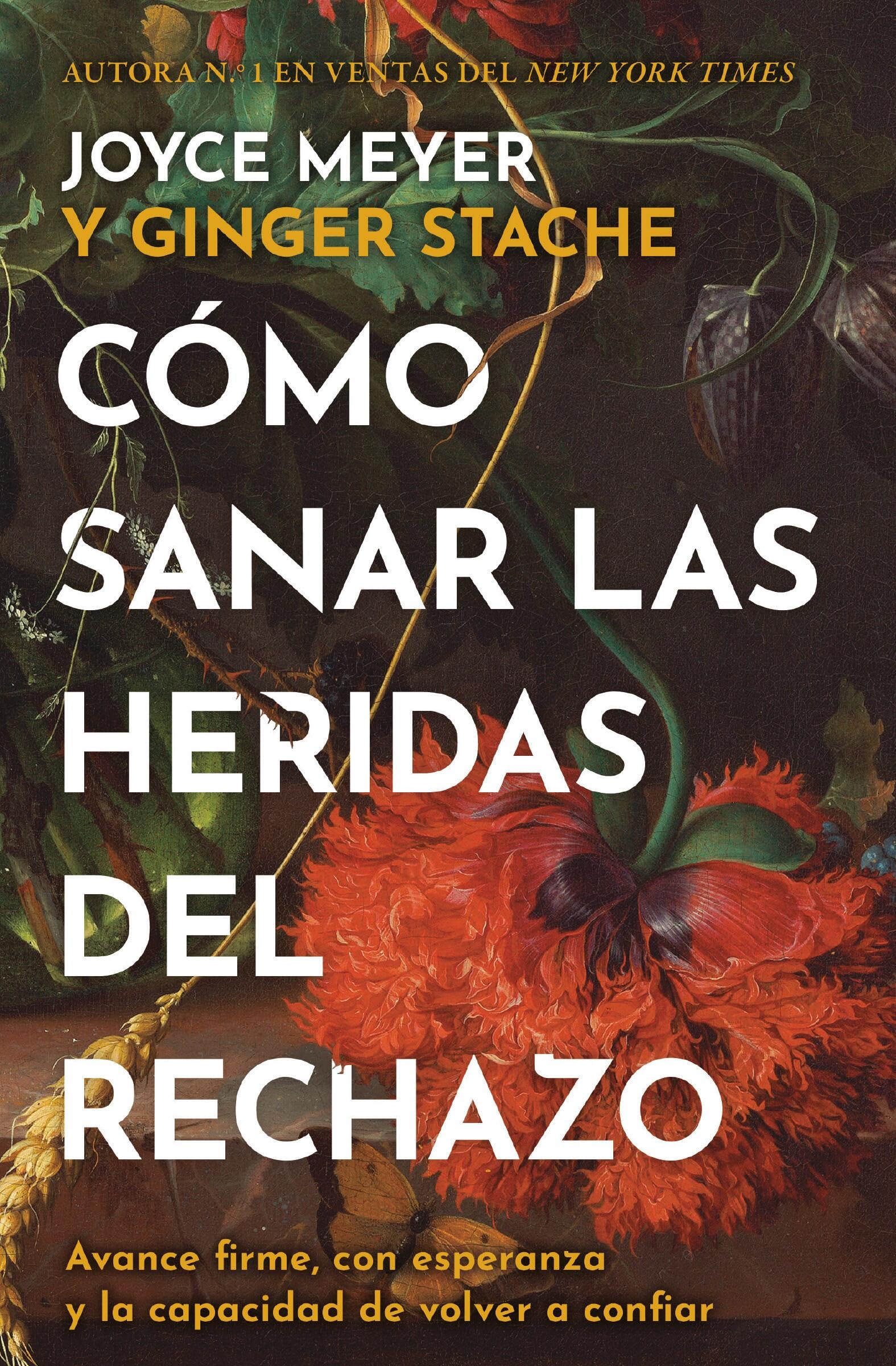 Cómo sanar las heridas del rechazo (Healing the Wounds of Rejection): Avance firme, con esperanza y la capacidad de volver a confiar
