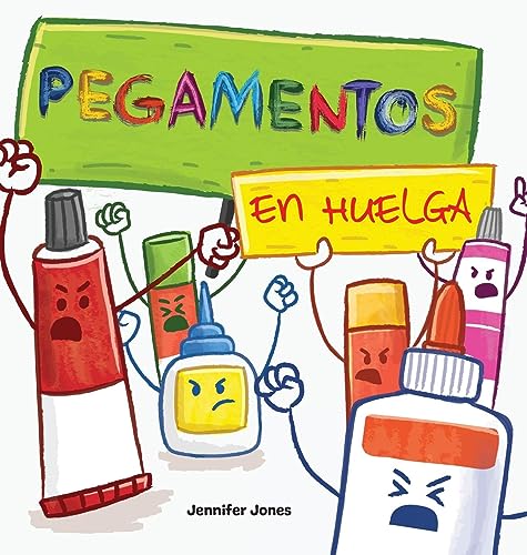Pegamentos en Huelga: Un libro infantil divertido, con rimas, para leer en voz alta para preescolar, jardín de infantes, primer grado, segundo grado, tercer grado o primeros lectores