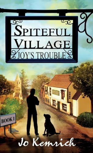 Spiteful Village: Joy's Trouble (Spiteful Village Series, Band 1)
