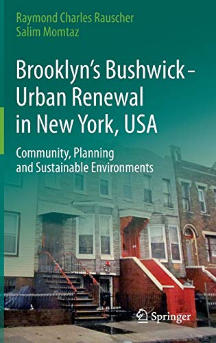 Brooklyn’s Bushwick - Urban Renewal in New York, USA: Community, Planning and Sustainable Environments