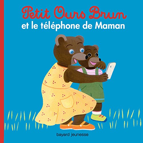 Petit Ours Brun et le t&eacute;l&eacute;phone de Maman (Jeunesse)