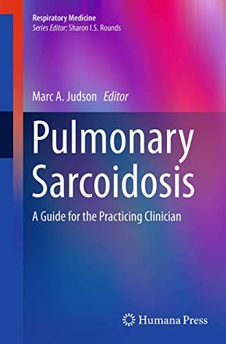 Pulmonary Sarcoidosis: A Guide for the Practicing Clinician (Respiratory Medicine)