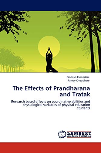 The Effects of Prandharana and Tratak: Research based effects on coordinative abilities and physiological variables of physical education students