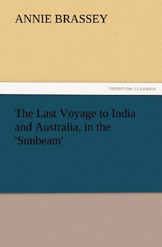 The Last Voyage to India and Australia, in the 'Sunbeam' (TREDITION CLASSICS)