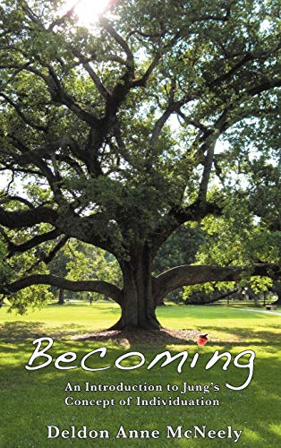 Becoming: An Introduction to Jung's Concept of Individuation