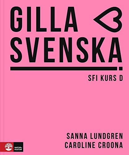 Gilla svenska kurs D (B2-C1): Elevbok + Online-Material